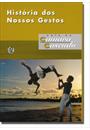 HISTORIA DOS NOSSOS GESTOS