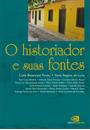 O HISTORIADOR E SUAS FONTES