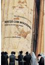 MATZA COM MOUSSAKA: HISTORIAS DE JUDEUS E GREGOS