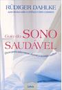 GUIA DO SONO SAUDAVEL: DICAS PARA ADORMECER, DORMIR E ACORDAR MELHOR