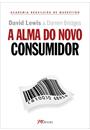 A ALMA DO NOVO CONSUMIDOR