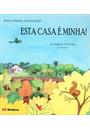 ESTA CASA E MINHA