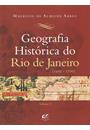 GEOGRAFIA HISTORICA DO RIO DE JANEIRO (1502 - 1700)
