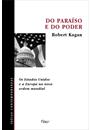 DO PARAISO E DO PODER: OS ESTADOS UNIDOS E A EUROPA NA NOVA ORDEM MUNDIAL