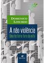 A NAO VIOLENCIA: UMA HISTORIA FORA DO MITO