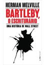 BARTLEBY, O ESCRITURARIO: UMA HISTORIA DE WALL STREET
