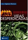 VIDAS DESPERDIÇADAS