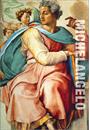 MICHELANGELO 1475 - 1564