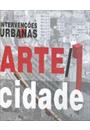 INTERVENÇOES URBANAS: ARTE / CIDADE