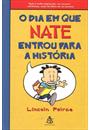 O DIA EM QUE NATE ENTROU PARA A HISTORIA