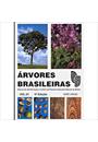 ARVORES BRASILEIRAS VOL. 1: MANUAL DE INDENTIFICAÇAO E CULTIVO DE PLANTAS ARBOREAS NATIVAS DO BRASIL