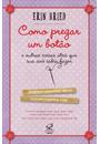 COMO PREGAR UM BOTAO E OUTRAS COISAS UTEIS QUE SUA AVO SABIA FAZER