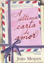 A ULTIMA CARTA DE AMOR