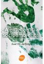 A EMERGENCIA SOCIOAMBIENTAL