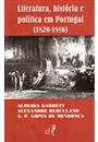 LITERATURA, HISTORIA E POLITICA EM PORTUGAL (1820-1856)