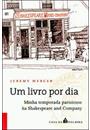 UM LIVRO POR DIA: MINHA TEMPORADA PARISIENSE NA SHAKESPEARE AND COMPANY