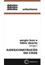 A DESCONSTRUÇAO DO CAOS: PROPOSTAS URBANAS PARA SAO PAULO