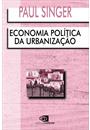 ECONOMIA POLITICA DA URBANIZAÇAO