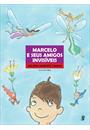 MARCELO E SEUS AMIGOS INVISIVEIS