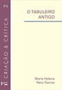 O TABULEIRO ANTIGO: UMA LEITURA DO HETERONIMO RICARDO REIS