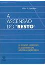 A ASCENSAO DO "RESTO": OS DESAFIOS AO OCIDENTE DE ECONOMIAS COM INDUSTRIALIZAÇAO TARDIA