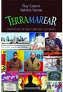 TERRAMAREAR: PERIPECIAS DE DOIS TURISTAS CULTURAIS