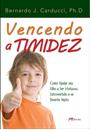 VENCENDO A TIMIDEZ: COMO AJUDAR SEU FILHO A SER AFETUOSO, EXTROVERTIDO E SE DIVERTIR MUITO
