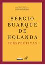 SERGIO BUARQUE DE HOLANDA: PERSPECTIVAS