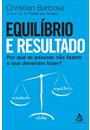 EQUILIBRIO E RESULTADO: POR QUE AS PESSOAS NAO FAZEM O QUE DEVERIAM FAZER?