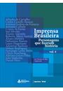IMPRENSA BRASILEIRA: PERSONAGENS QUE FIZERAM HISTORIA VOL. 4