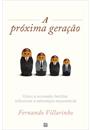 A PROXIMA GERAÇAO