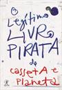 O LEGITIMO LIVRO PIRATA DE CASSETA E PLANETA