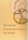 O POSTO DO HOMEM NO COSMOS