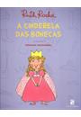 A CINDERELA DAS BONECAS