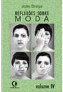 REFLEXOES SOBRE MODA VOL. 4