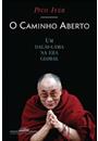 O CAMINHO ABERTO: UM DALAI-LAMA NA ERA GLOBAL