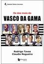 OS DEZ MAIS DO VASCO DA GAMA