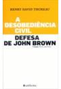 DESOBEDIENCIA CIVIL, A / DEFESA DE JOHN BROWN