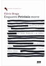ENQUANTO PETRONIO MORRE