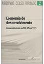 ECONOMIA DO DESENVOLVIMENTO: CURSO MINISTRADO PELA PUC-SP EM 1975