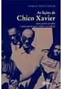 AS LIÇOES DE CHICO XAVIER