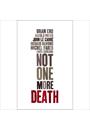 NOT ONE MORE DEATH