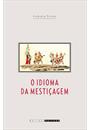 O IDIOMA DA MESTIÇAGEM: AS IRMANDADES DE PARDOS NA AMERICA PORTUGUESA