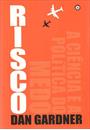 RISCO: A CIENCIA E A POLITICA DO MEDO