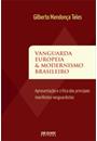 VANGUARDA EUROPEIA & MODERNISMO BRASILEIRO