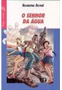 O SENHOR DA AGUA