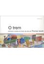 O TREM: CRONICAS E CONTOS EM TORNO DA OBRA DE THOMAZ IANELLI