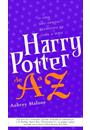 HARRY POTTER DE A A Z: O GUIA NAO-OFICIAL DEFINITIVO DE TODA A SERIE
