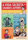 A VIDA SECRETA DOS GRANDES AUTORES