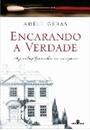 ENCARANDO A VERDADE: AS FAMILIAS FELIZES TAMBEM TEM SEUS SEGREDOS